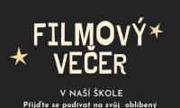 FILMOVÝ VEČER ve škole, zažiješ jen u nás!